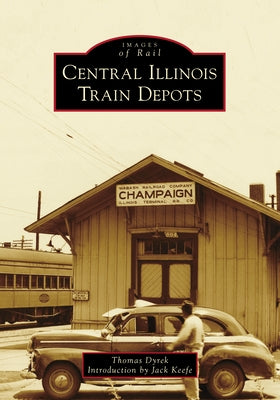 Central Illinois Train Depots by Dyrek, Thomas