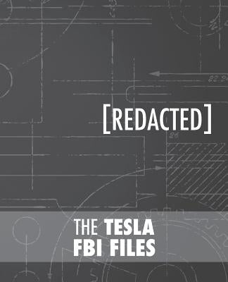 The Tesla FBI Files by Tesla, Nikola