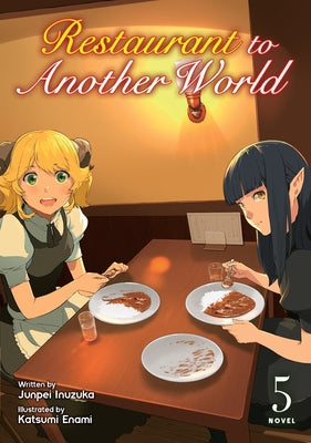 Restaurant to Another World (Light Novel) Vol. 5 by Inuzuka, Junpei