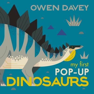 My First Pop-Up Dinosaurs: 15 Incredible Pop-Ups by Davey, Owen