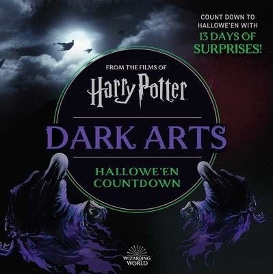Harry Potter Dark Arts: Countdown to Halloween by Insight Editions