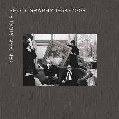 Ken Van Sickle: Photography 1954-2009 by Van Sickle, Ken