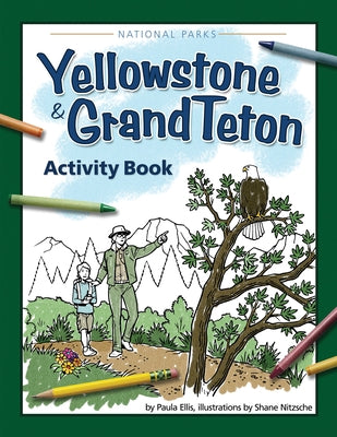 Yellowstone & Grand Teton Activity Book by Ellis, Paula