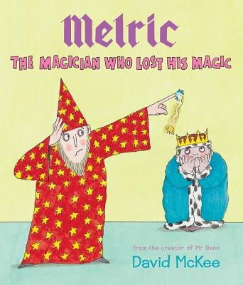 Melric the Magician Who Lost His Magic by McKee, David