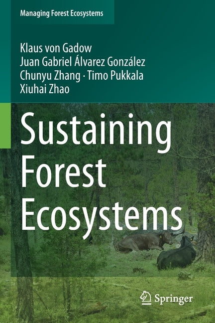 Sustaining Forest Ecosystems by Von Gadow, Klaus