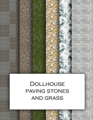 Dollhouse Paving Stones And Grass: Ground textured wallpaper for decorating gardens for doll's houses and model buildings. Beautiful sets of papers fo by Anachronistic