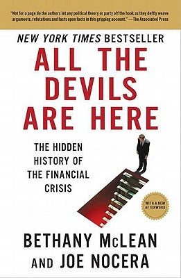 All the Devils Are Here: The Hidden History of the Financial Crisis by McLean, Bethany