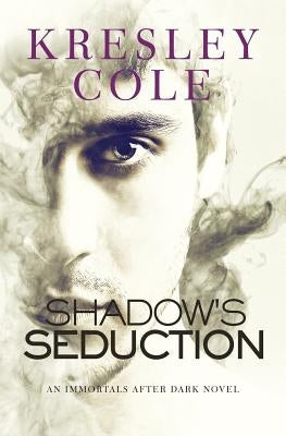 Shadow's Seduction by Cole, Kresley