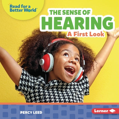 The Sense of Hearing: A First Look by Leed, Percy