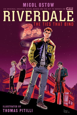 Riverdale: The Ties That Bind by Ostow, Micol