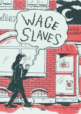 Wage Slaves by Bogdanska, Daria