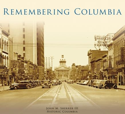 Remembering Columbia by III, John M. Sherrer