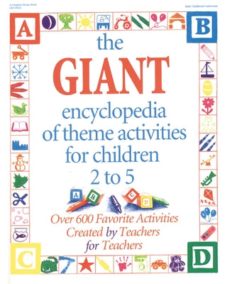 The Giant Encyclopedia of Theme Activities: Over 600 Favorite Activities Created by Teachers for Teachers by Charner, Kathy
