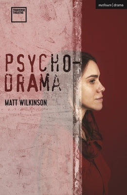 Psychodrama by Wilkinson, Matt