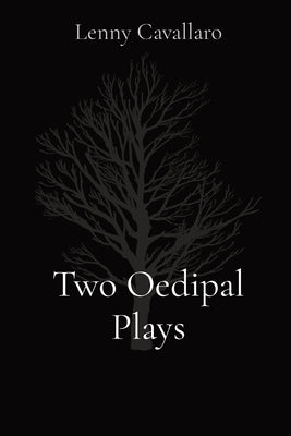 Two Oedipal Plays by Cavallaro, Lenny