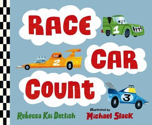 Race Car Count by Dotlich, Rebecca Kai