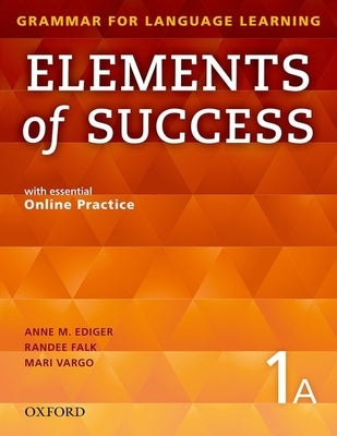 Elements of Success Student Book 1a by Ediger, Anne