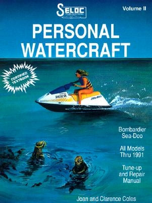 Personal Watercraft: Sea-Doo/Bombadardier, 1988-91 by Seloc