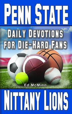 Daily Devotions for Die-Hard Fans Penn State Nittany Lions by McMinn, Ed