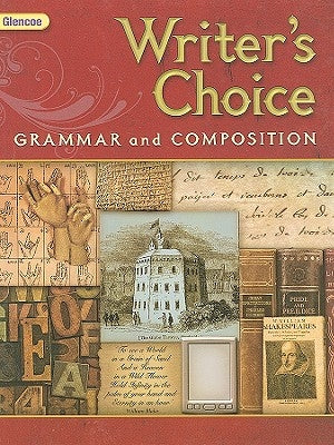 Glencoe Writer's Choice: Grammar and Composition, Grade 12 by McGraw-Hill/Glencoe