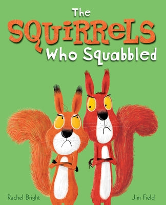 The Squirrels Who Squabbled by Bright, Rachel