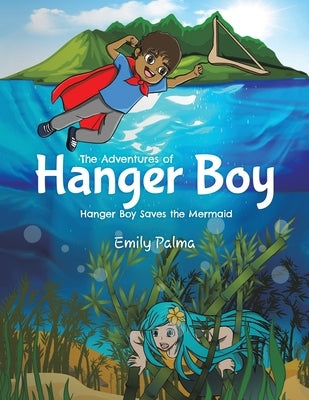 The Adventures of Hanger Boy by Palma, Emily