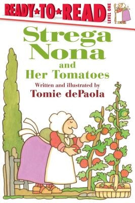 Strega Nona and Her Tomatoes: Ready-To-Read Level 1 by dePaola, Tomie