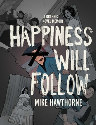 Happiness Will Follow by Hawthorne, Mike