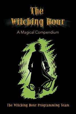 The Witching Hour by Team, The Witching Hour Programming