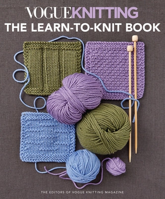 Vogue(r) Knitting the Learn-To-Knit Book by Vogue Knitting Magazine