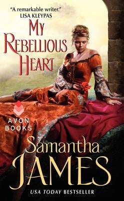 My Rebellious Heart by James, Samantha