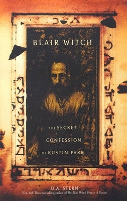 Blair Witch: The Secret Confessions of Rustin Parr by Stern, D. a.