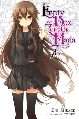 The Empty Box and Zeroth Maria, Vol. 7 (Light Novel) by Mikage, Eiji