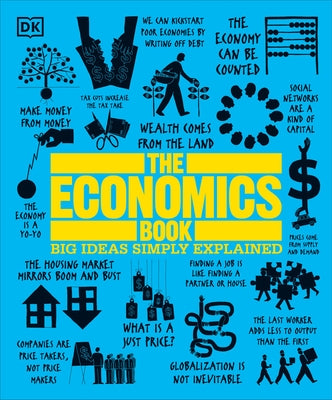 The Economics Book: Big Ideas Simply Explained by DK