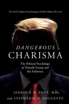 Dangerous Charisma by Post, Jerrold M.