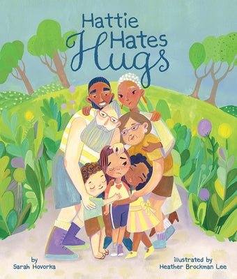 Hattie Hates Hugs by Hovorka, Sarah