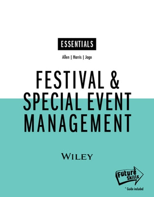 Festival and Special Event Management, Essentials Edition by Allen, Johnny