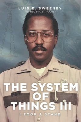 The System of Things III: I Took a Stand by Sweeney, Luis E.