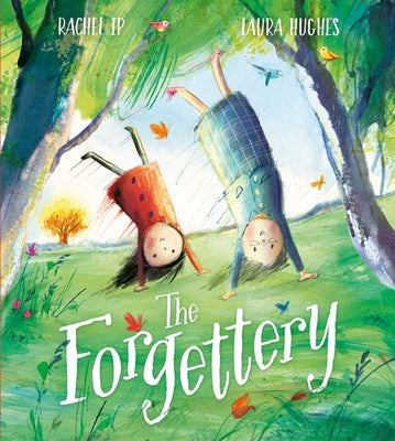 The Forgettery by Ip, Rachel