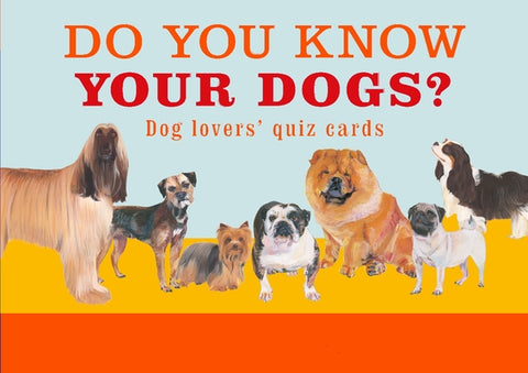 Do You Know Your Dogs?: Dog Lovers' Quiz Cards by Publishing, Magma