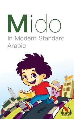 Mido: In Modern Standard Arabic by Khaled, Mariam