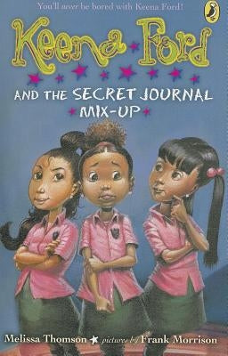 Keena Ford and the Secret Journal Mix-Up by Thomson, Melissa