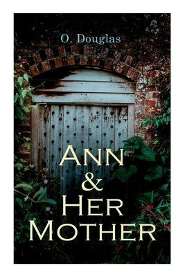 Ann and Her Mother by Douglas, O.