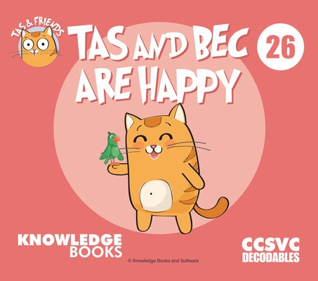 Tas and Bec Are Happy: Book 26 by Ricketts, William