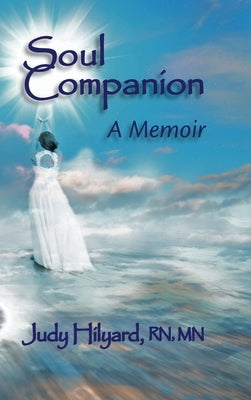 Soul Companion: A Memoir by Hilyard, Judy