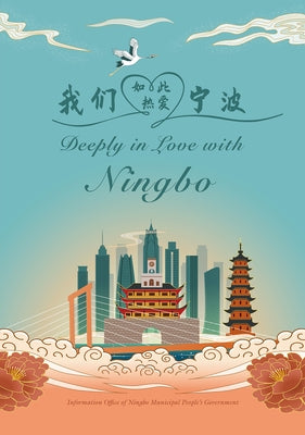 Deeply in Love with Ningbo by Information Office of Ningbo Municipal P