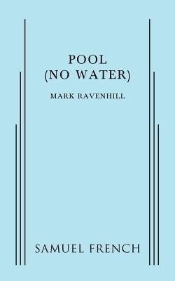 Pool (No Water) by Ravenhill, Mark