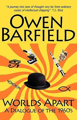 Worlds Apart: A Dialogue of the 1960's by Barfield, Owen