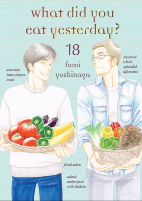 What Did You Eat Yesterday? 18 by Yoshinaga, Fumi