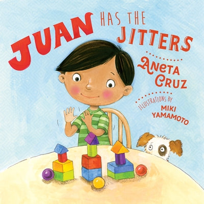 Juan Has the Jitters by Cruz, Aneta